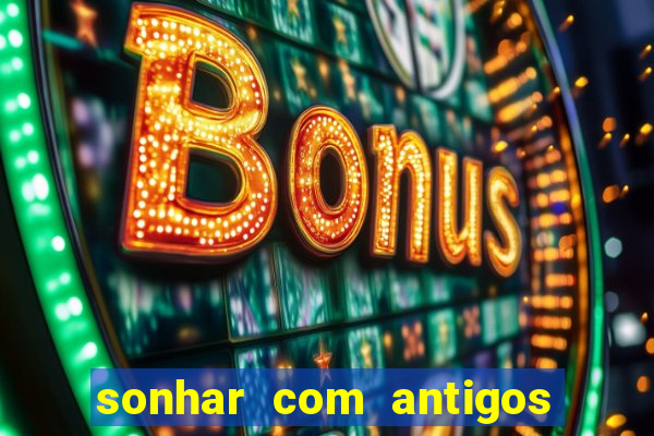 sonhar com antigos colegas de trabalho